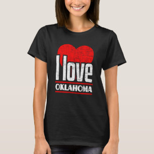 I Love Oklahoma Best Home State I Heart Oklahoma T-shirt