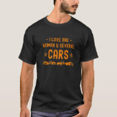 I Love One Woman And Several Cars  Racing Car T-shirt (Voorkant)