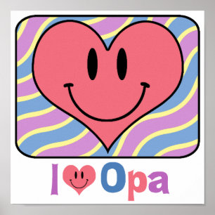I Love Opa Poster