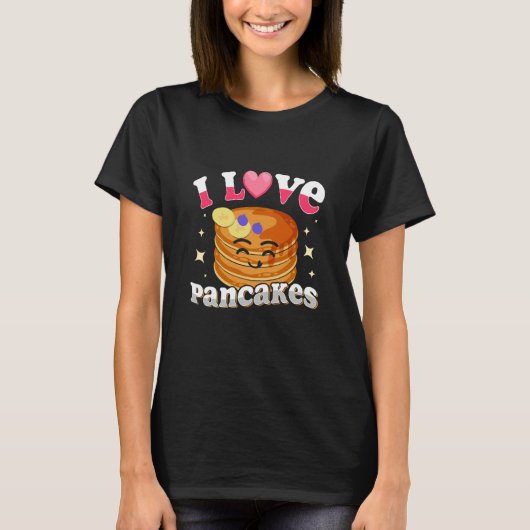 I Love Pancakes Pancakes Quotes Costume Pancake T-shirt (Voorkant)