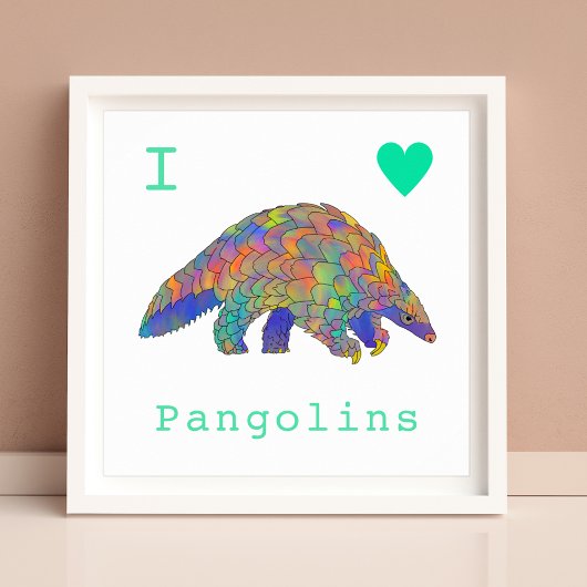 I Love Pangolins Engevaarlijk Animal Psychedelic A Poster