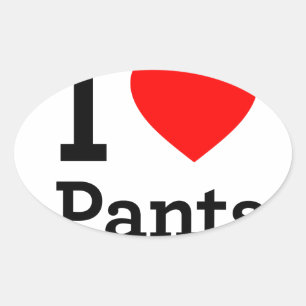 I Love Pants Ovale Sticker
