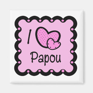 I Love Papou Cute T-Shirt Magneet