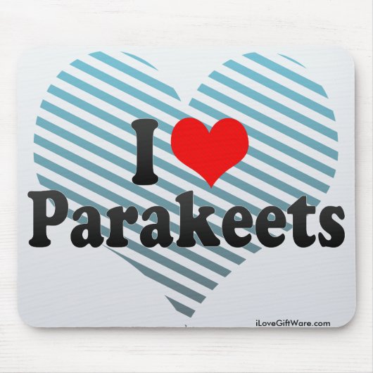 I Love Parakeets Muismat (Voorkant)