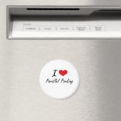 I Love Parallel Parking Magneet (Insitu (Vaatwasser))
