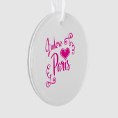 I Love Paris - J'adore Paris  Style Ornament (voorkant)