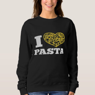 I Love Pasta Cute Spaghetti Italy Food Heart Trui