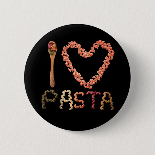 I Love Pasta Ronde Button 5,7 Cm (Voorkant)