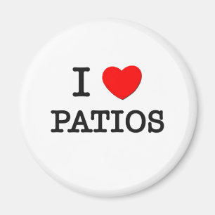 I Love Patios Magneet