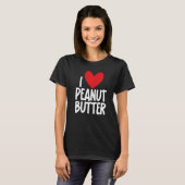 I Love Peanut Butter  Graphic Print for Unisex T-shirt (Voorkant volledig)