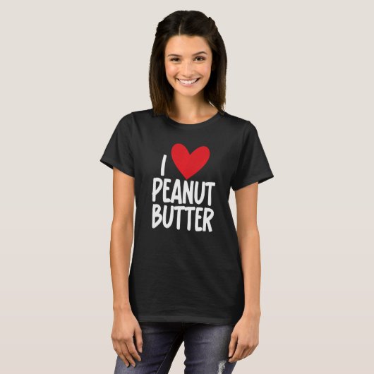 I Love Peanut Butter  Graphic Print for Unisex T-shirt (Voorkant volledig)