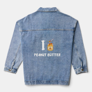 I Love Peanut Butter Sandwich Toast Dessert Butter Denim Jacket