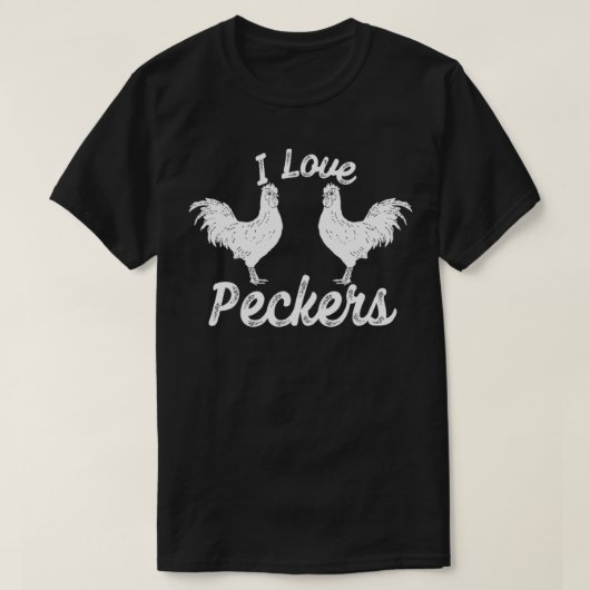 I Love Peckers Funny Chicken  T-shirt (Design voorkant)