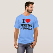 I Love Peeing in Pools Funny Pee in Pool Swimming  T-shirt (Voorkant volledig)