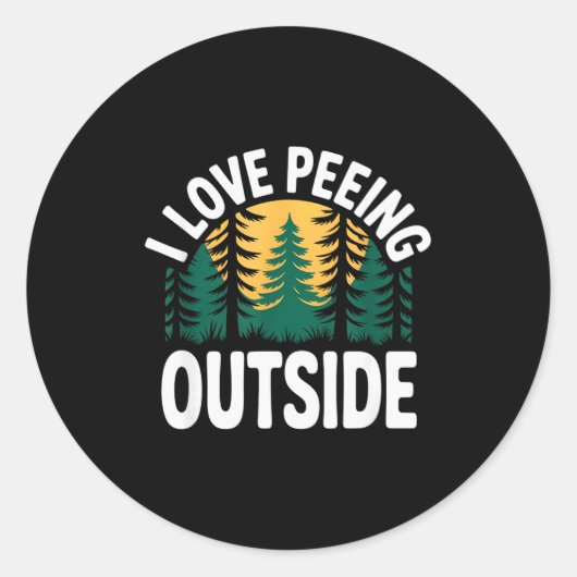I Love Peeing Outside Funny Camng  Ronde Sticker (Voorkant)