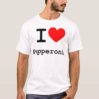 I Love Pepperoni T-shirt