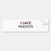 I Love Pervets.png Bumpersticker (Voorkant)