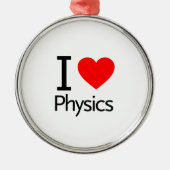 I Love Physics Metalen Ornament (Voorkant)