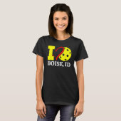 I Love Pickleball in Boise Idaho T-shirt (Voorkant volledig)