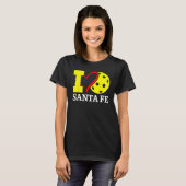 I Love Pickleball in Santa Fe New Mexico T-shirt (Voorkant volledig)