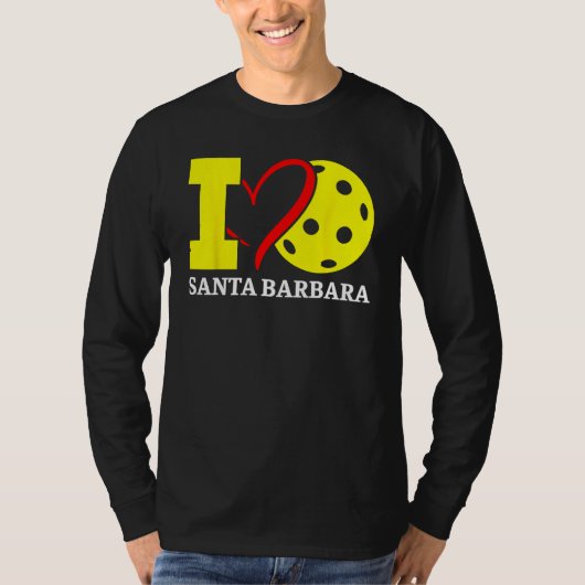 I Love Pickleball Santa Barbara California T-shirt (Voorkant)