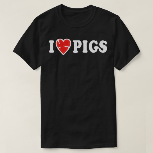 I Love Pigs Gezegden Funny Beef Gezegde Fun T-shirt (Design voorkant)