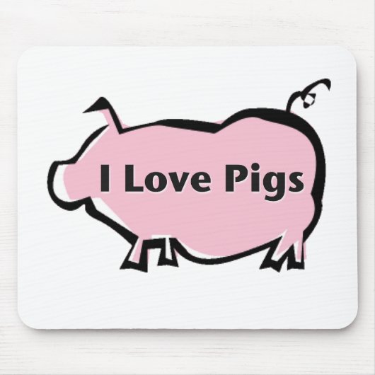 I Love Pigs Muismat (Voorkant)