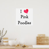 I Love Pink Poodles Poster (Keuken)