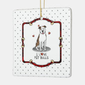 I Love Pit Bulls (lt brindle white 3) Keramisch Ornament (Links)