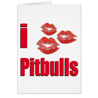 I Love Pitbull Dogs, Lipstick Kisses Crazy