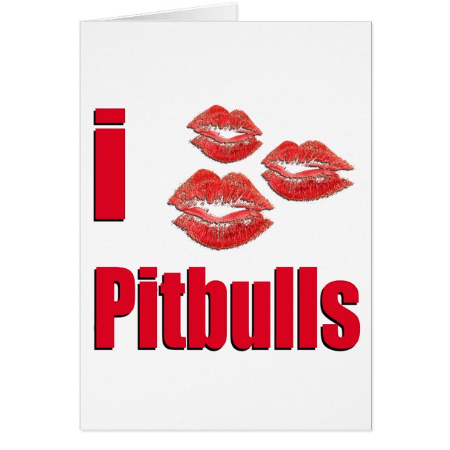 I Love Pitbull Dogs, Lipstick Kisses Crazy (Voorkant)