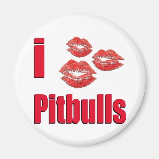 I Love Pitbull Dogs, Lipstick Kisses Crazy Magneet (Voorkant)