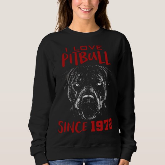 I love pitbull since 1972 trui (Voorkant)