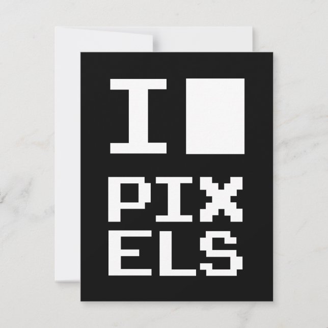 I Love Pixels, geek design, pixel art (Voorkant)