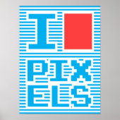 I Love Pixels, Poster (Voorkant)