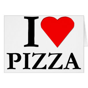 I Love Pizza