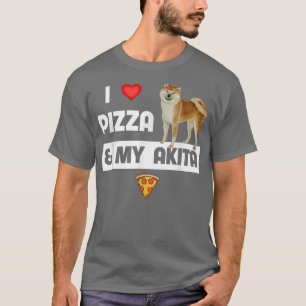 I Love Pizza And My Akita Dog Owner Pepperoni Food T-shirt