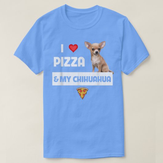 I Love Pizza And My Chihuahua Dog Owner Pepperoni  T-shirt (Design voorkant)