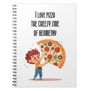 "I Love Pizza: The Cheesy Side of Geometry" (Ik ho Notitieboek