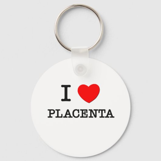 I Love Placenta Sleutelhanger (Voorkant)