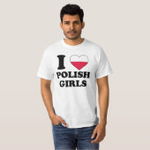 I love Polish Girls T-shirt (Voorkant volledig)