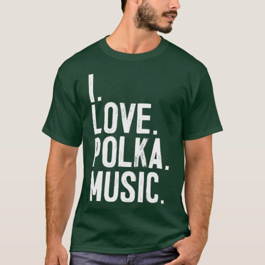 I Love Polka Music T-shirt (Voorkant)