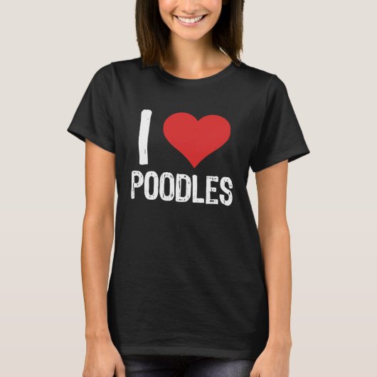 I Love Poodles T-shirt (Voorkant)