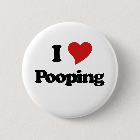 I Love Pooping Ronde Button 5,7 Cm (Voorkant)