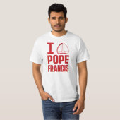 I Love Pope Francis (Pointy Pet) T-shirt (Voorkant volledig)