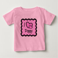 I Love Poppy Cute T-Shirt