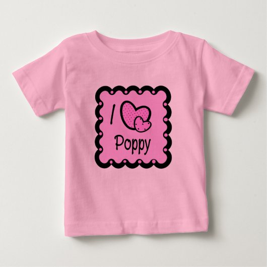 I Love Poppy Cute T-Shirt (Voorkant)