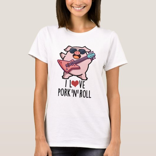 I Love Pork and Roll Funny Music Pig Pun T-shirt (Voorkant)