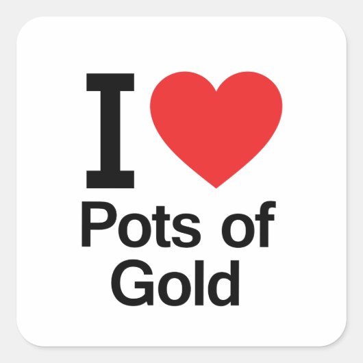 I Love Pots of Gold Vierkante Sticker (Voorkant)