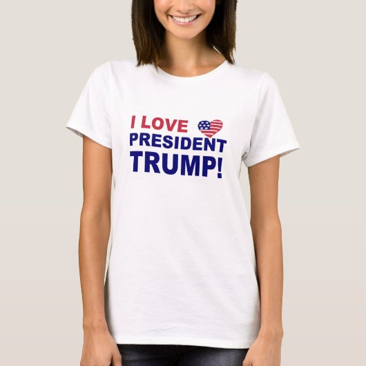I Love President Trump T-shirt (Voorkant)